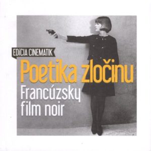 Poetika zločinu. Francúzsky film noir