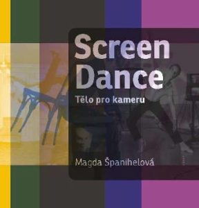Screen Dance. Tělo pro kameru